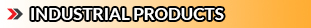 INDUSTRIAL-PRODUCTS INDUSTRIAL-PRODUCTS